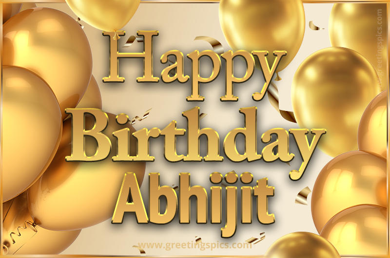 Happy Birthday Abhijit Card with golden confetti and balloons