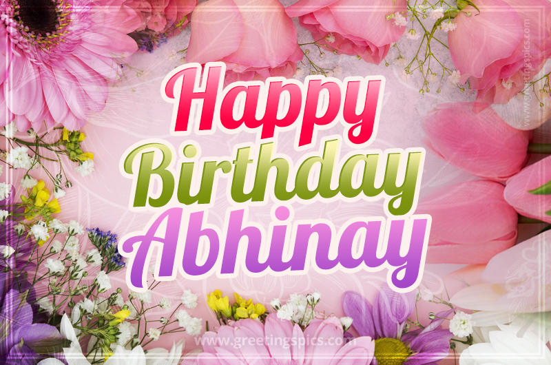 Happy Birthday Abhinay Picture with beautiful flowers