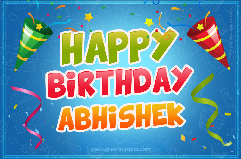 Happy Birthday Abhishek picture with confetti and party poppers