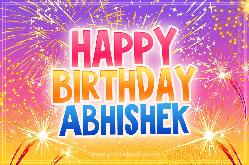 Happy Birthday Abhishek Picture with fireworks