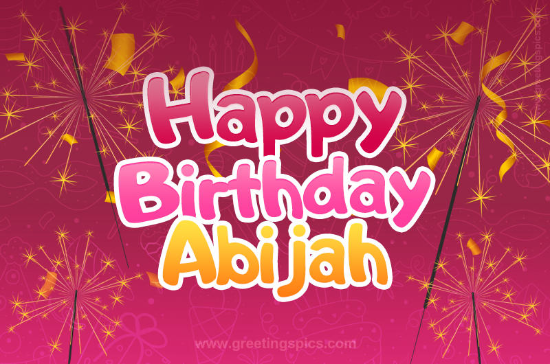 Happy Birthday Abijah Image with sparklers