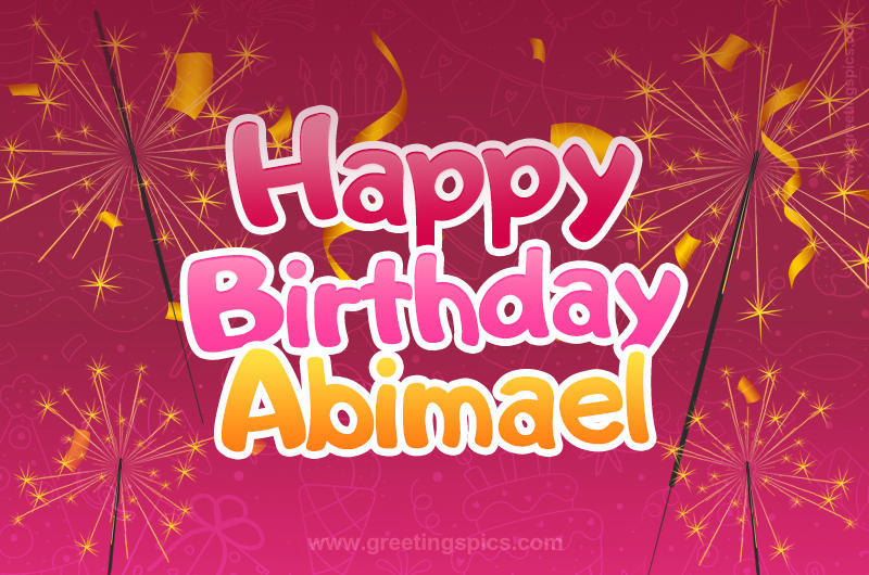 Happy Birthday Abimael Image with sparklers