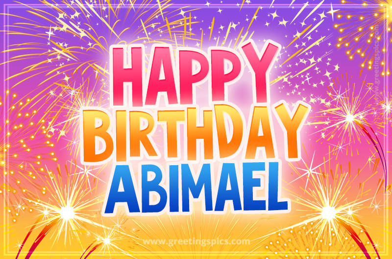 Happy Birthday Abimael Picture with fireworks