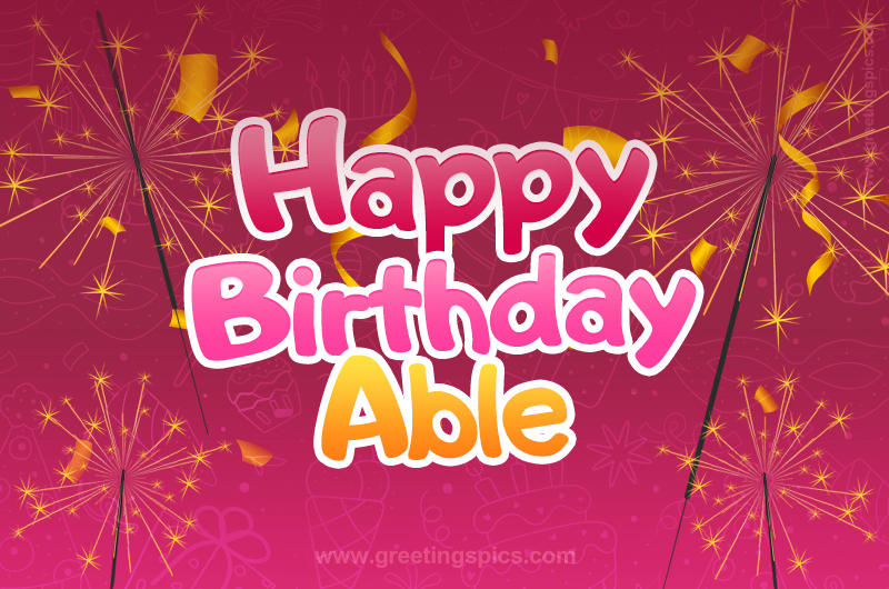 Happy Birthday Able Image with sparklers