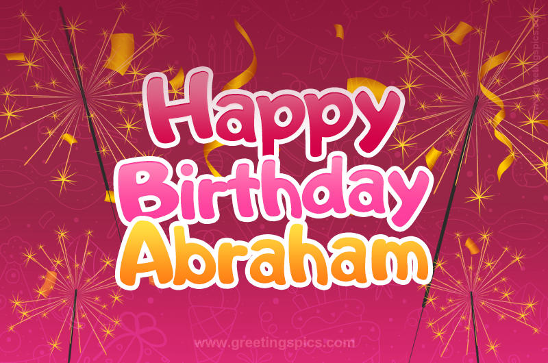 Happy Birthday Abraham Image with sparklers