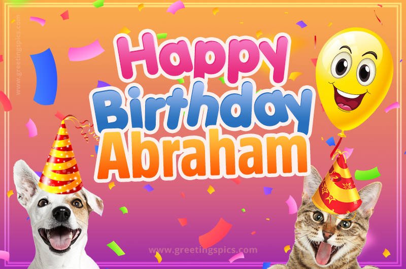 Happy Birthday Abraham Funny Image with cat and dog