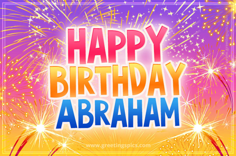 Happy Birthday Abraham Picture with fireworks