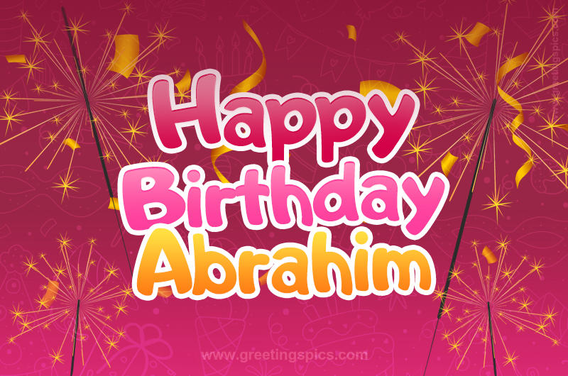 Happy Birthday Abrahim Image with sparklers