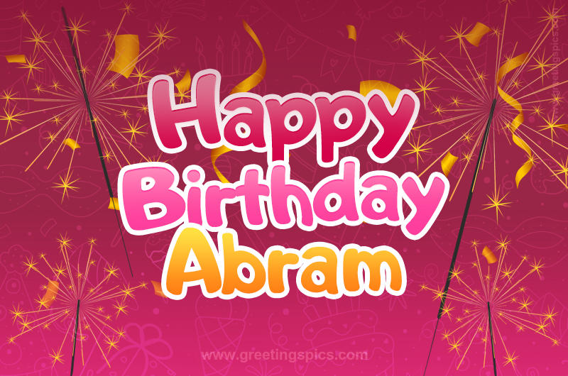 Happy Birthday Abram Image with sparklers