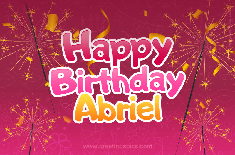 Happy Birthday Abriel Image with sparklers