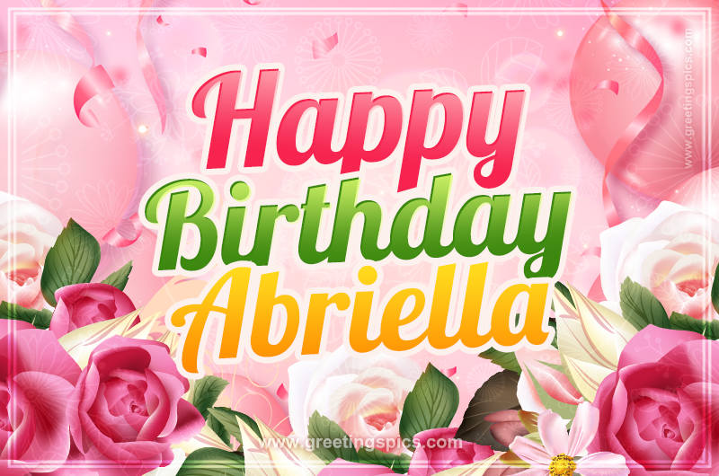 Image with gentle pink background and flowers Happy Birthday Abriella