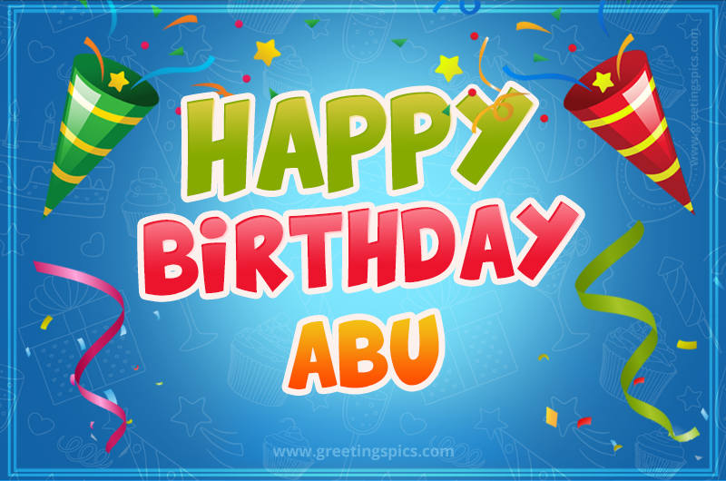 Happy Birthday Abu picture with confetti and party poppers