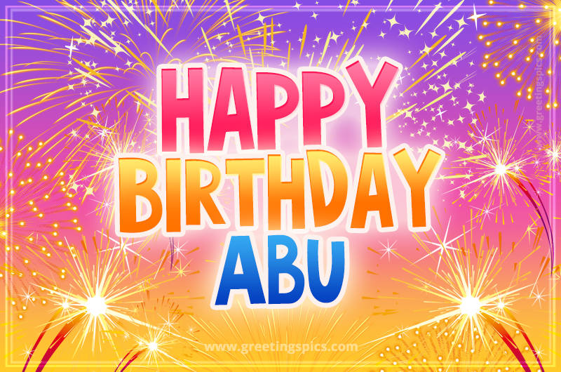 Happy Birthday Abu Picture with fireworks