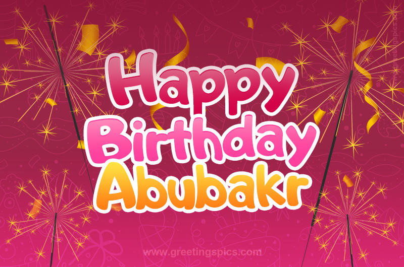 Happy Birthday Abubakr Image with sparklers