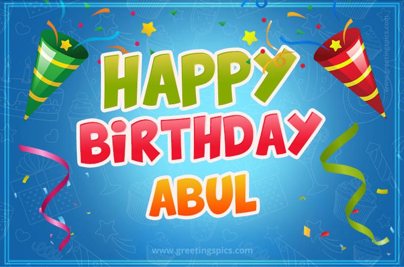 Happy Birthday Abul picture with confetti and party poppers