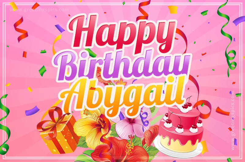 Beautiful Birthday Card for Abygail with Cake and bouquet of flowers