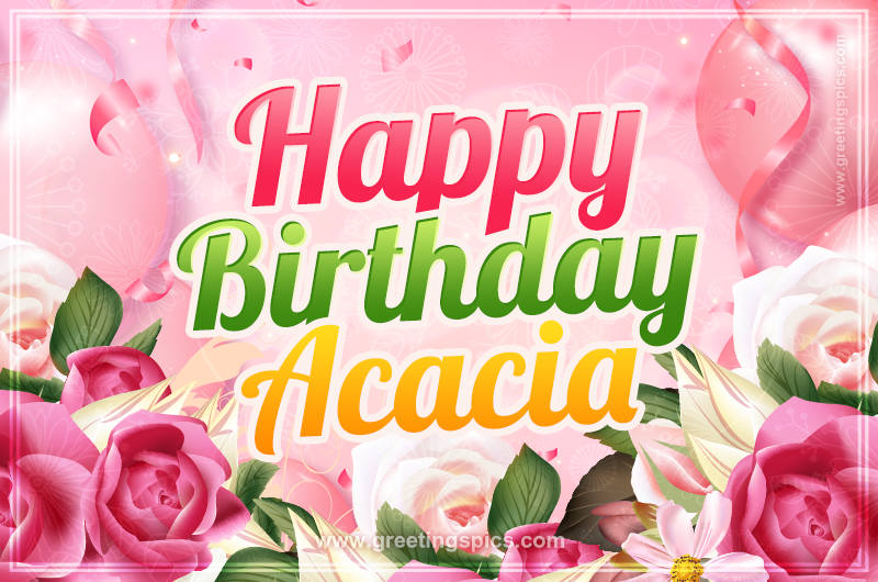 Image with gentle pink background and flowers Happy Birthday Acacia