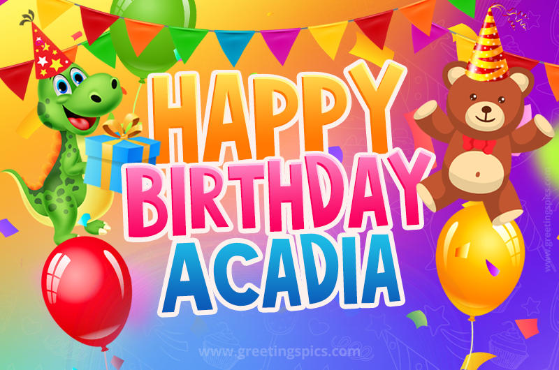 Happy Birthday Acadia Image for a child with cute dinosaur and bear