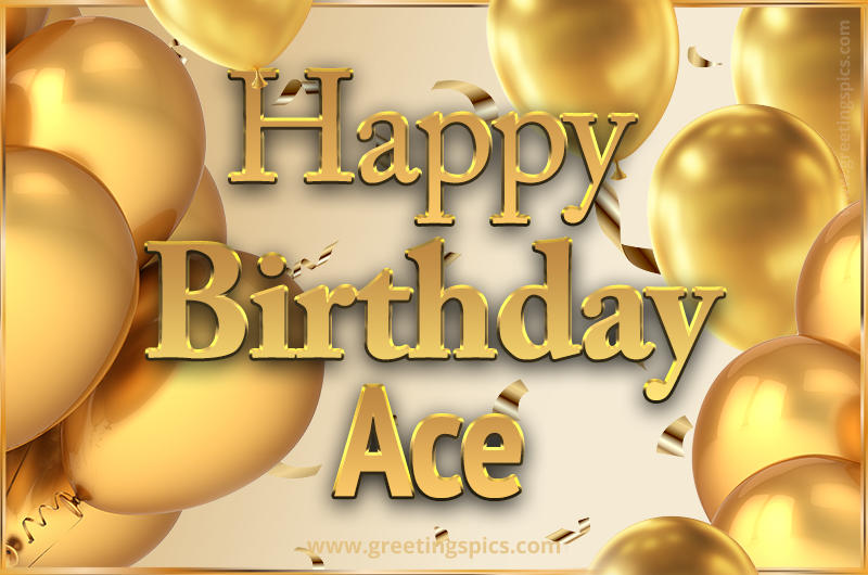 Happy Birthday Ace Card with golden confetti and balloons