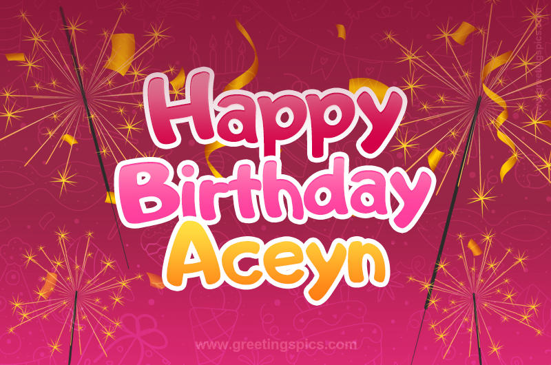 Happy Birthday Aceyn Image with sparklers