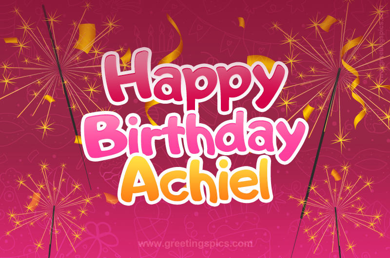 Happy Birthday Achiel Image with sparklers