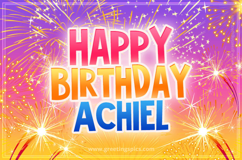 Happy Birthday Achiel Picture with fireworks