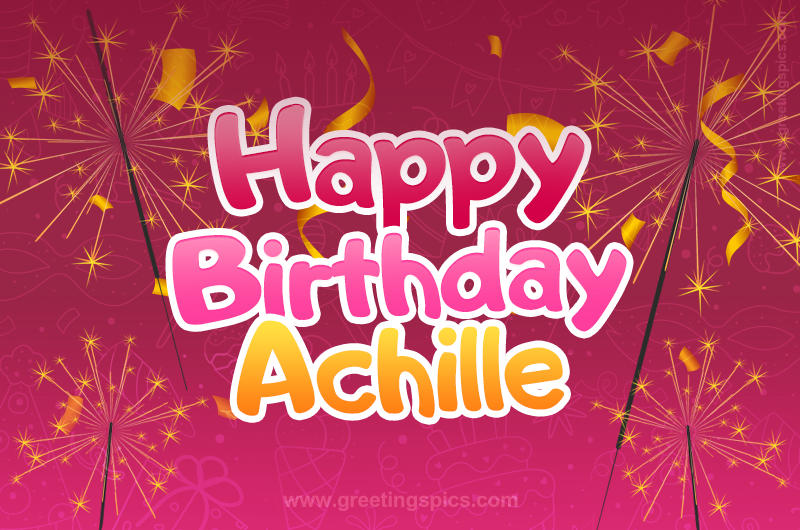 Happy Birthday Achille Image with sparklers