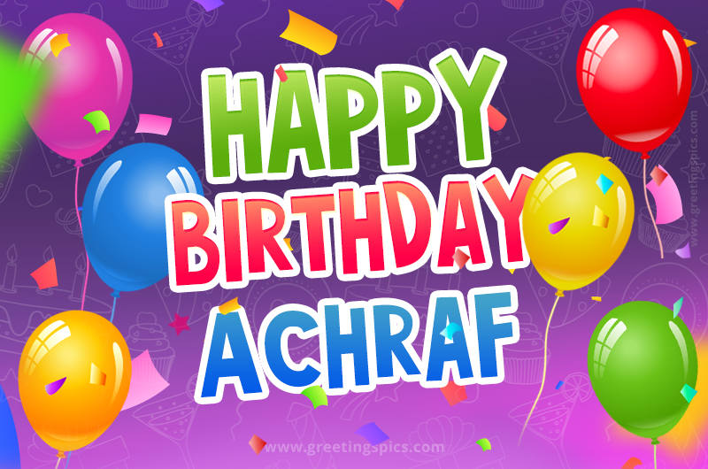 Happy Birthday Achraf Festive Greeting Card