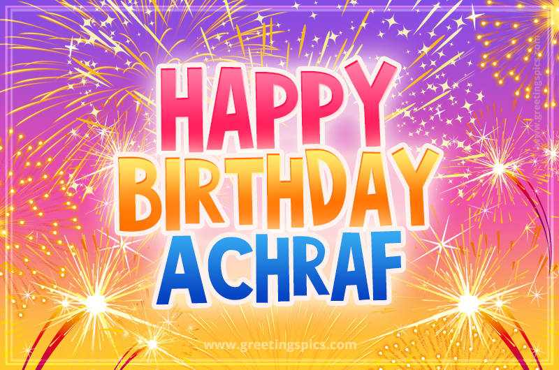 Happy Birthday Achraf Picture with fireworks