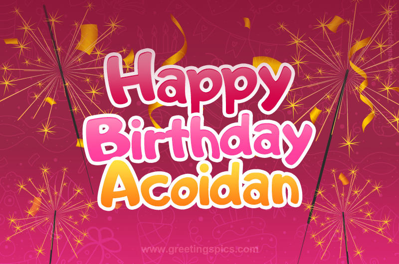 Happy Birthday Acoidan Image with sparklers