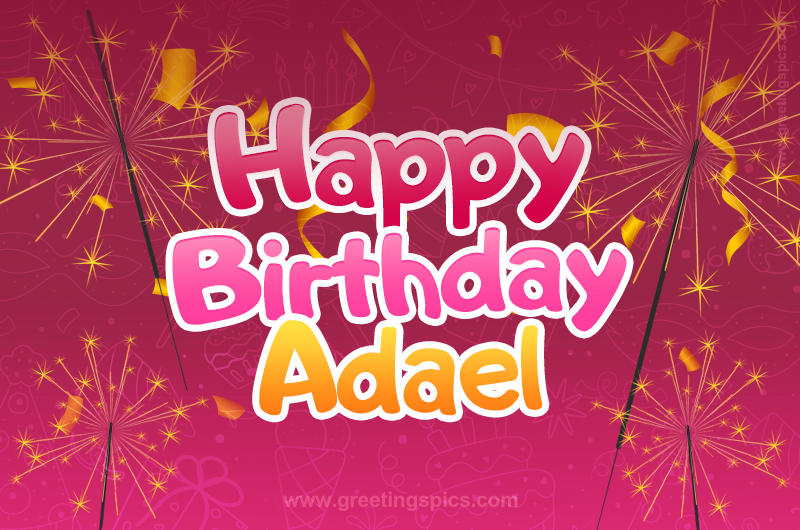 Happy Birthday Adael Image with sparklers