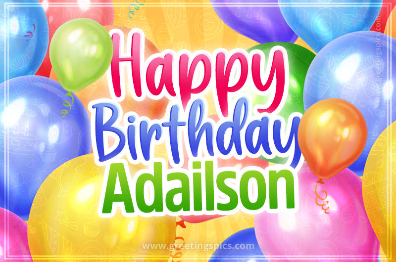 Happy Birthday Adailson Image with colorful balloons