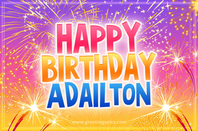 Happy Birthday Adailton Picture with fireworks