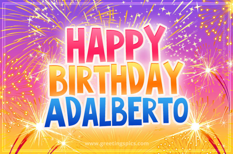 Happy Birthday Adalberto Picture with fireworks