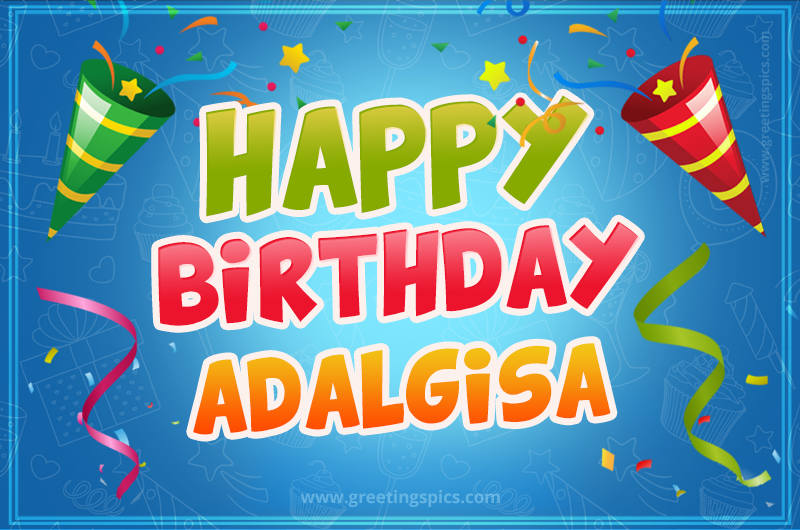 Happy Birthday Adalgisa picture with confetti and party poppers