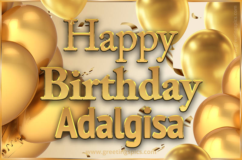 Happy Birthday Adalgisa Card with golden confetti and balloons