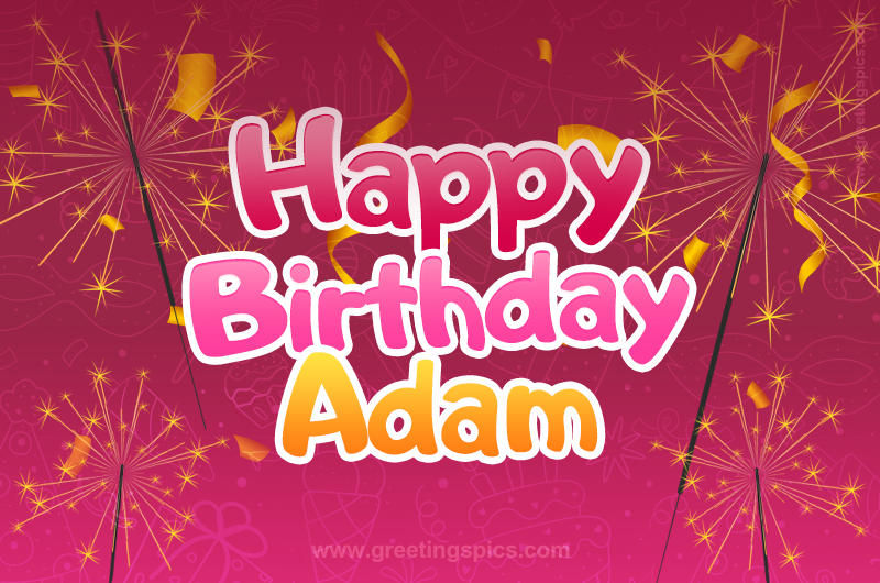 Happy Birthday Adam Image with sparklers