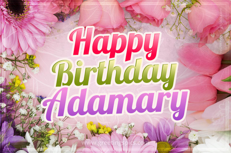 Happy Birthday Adamary Picture with beautiful flowers