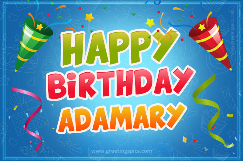 Happy Birthday Adamary picture with confetti and party poppers