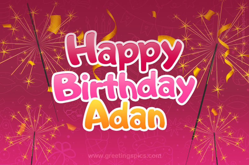 Happy Birthday Adan Image with sparklers