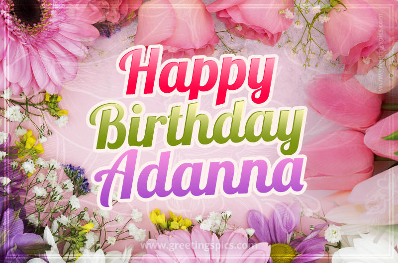 Happy Birthday Adanna Picture with beautiful flowers