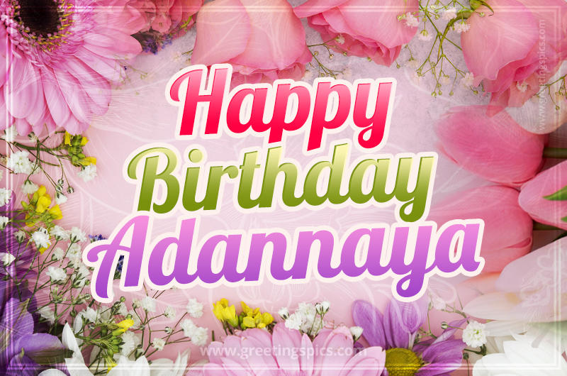 Happy Birthday Adannaya Picture with beautiful flowers