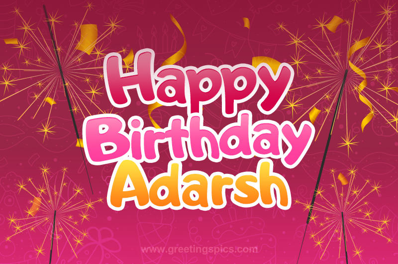 Happy Birthday Adarsh Image with sparklers