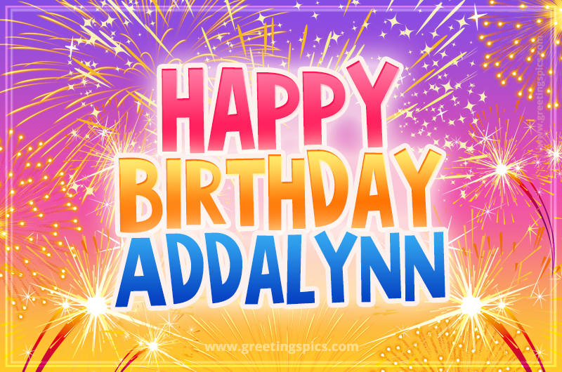 Happy Birthday Addalynn Picture with fireworks