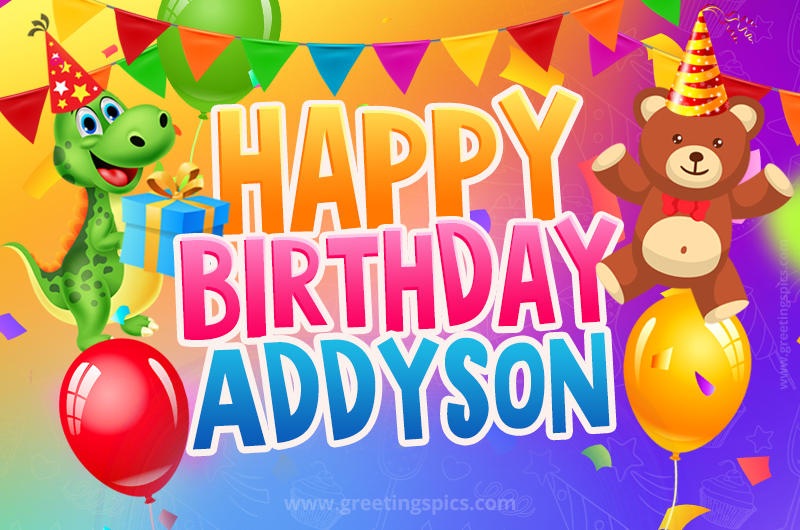 Happy Birthday Addyson Image for a child with cute dinosaur and bear