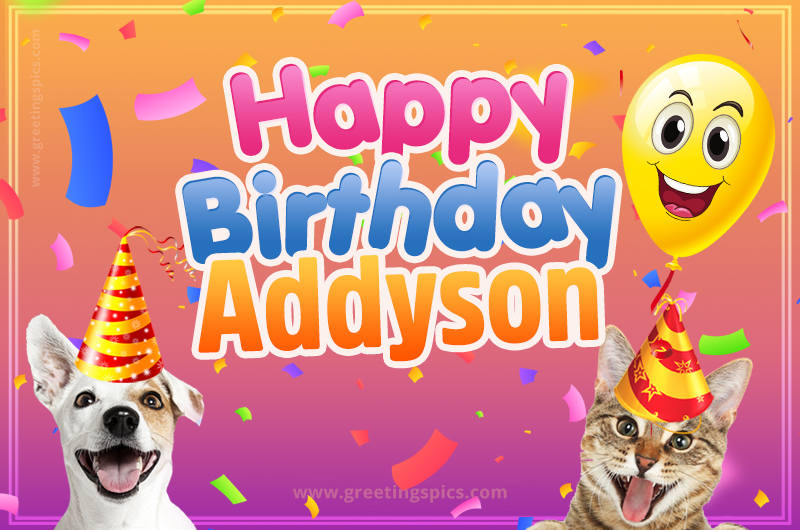 Happy Birthday Addyson Funny Image with cat and dog