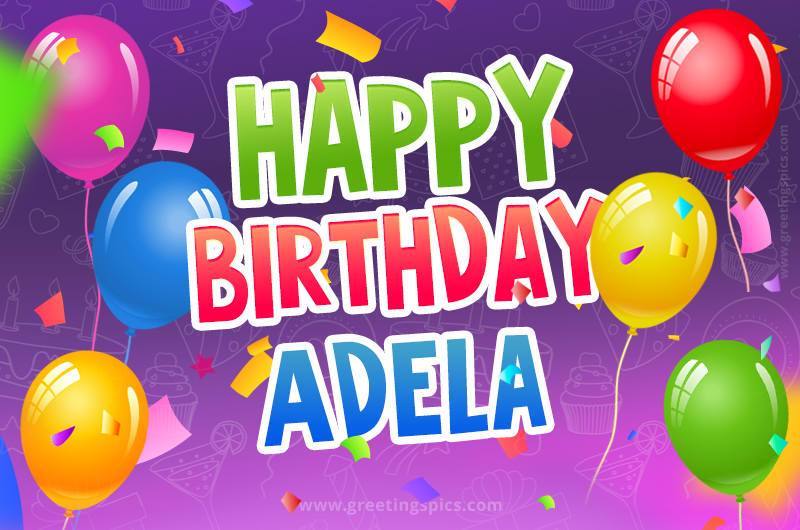 Happy Birthday Adela Festive Greeting Card