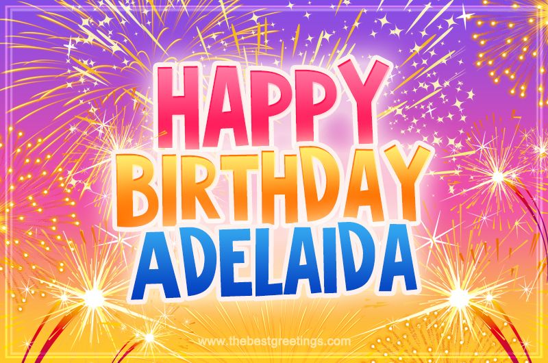 Happy Birthday Adelaidа Picture with fireworks