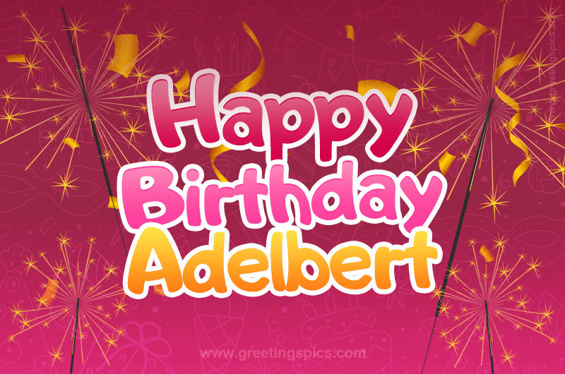 Happy Birthday Adelbert Image with sparklers