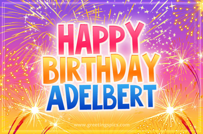 Happy Birthday Adelbert Picture with fireworks